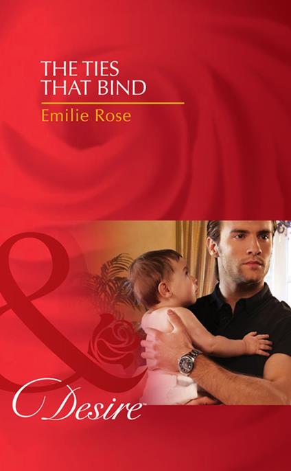 The Ties That Bind (Billionaires and Babies, Book 28) (Mills & Boon Desire)