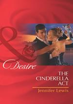 The Cinderella Act (The Drummond Vow, Book 1) (Mills & Boon Desire)
