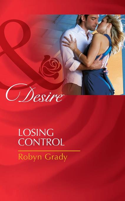 Losing Control (The Hunter Pact, Book 1) (Mills & Boon Desire)