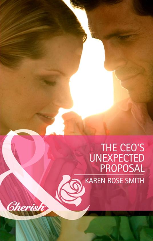 The CEO's Unexpected Proposal (Reunion Brides, Book 3) (Mills & Boon Cherish)