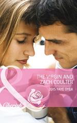 The Virgin And Zach Coulter (Big Sky Brothers, Book 2) (Mills & Boon Cherish)