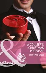 A Coulter's Christmas Proposal (Big Sky Brothers, Book 3) (Mills & Boon Cherish)