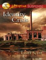 Identity Crisis (Mills & Boon Love Inspired Suspense)