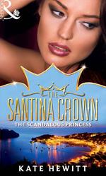 The Scandalous Princess (The Santina Crown, Book 3)