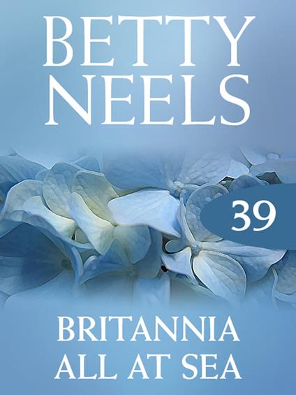 Britannia All at Sea (Betty Neels Collection, Book 39)