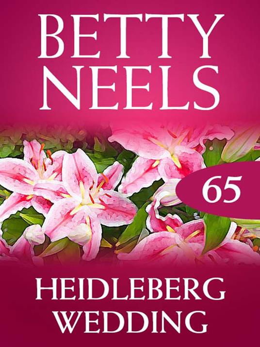 Heidelberg Wedding (Betty Neels Collection, Book 65)