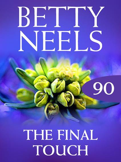 The Final Touch (Betty Neels Collection, Book 90)