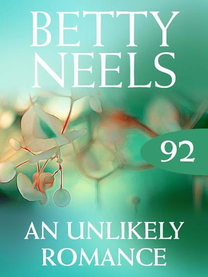 An Unlikely Romance (Betty Neels Collection, Book 92)