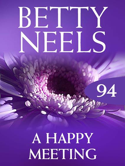 A Happy Meeting (Betty Neels Collection, Book 94)