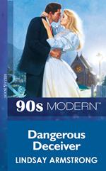 Dangerous Deceiver (Mills & Boon Vintage 90s Modern)