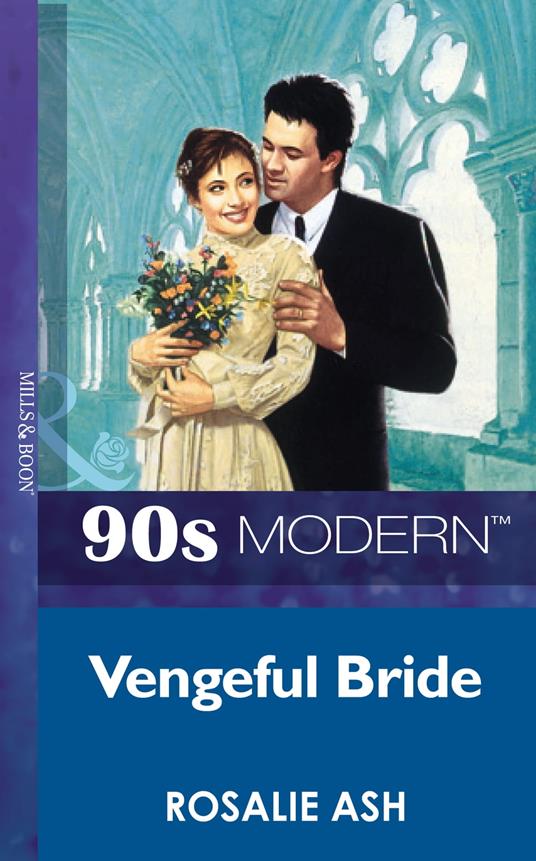 Vengeful Bride (Mills & Boon Vintage 90s Modern)