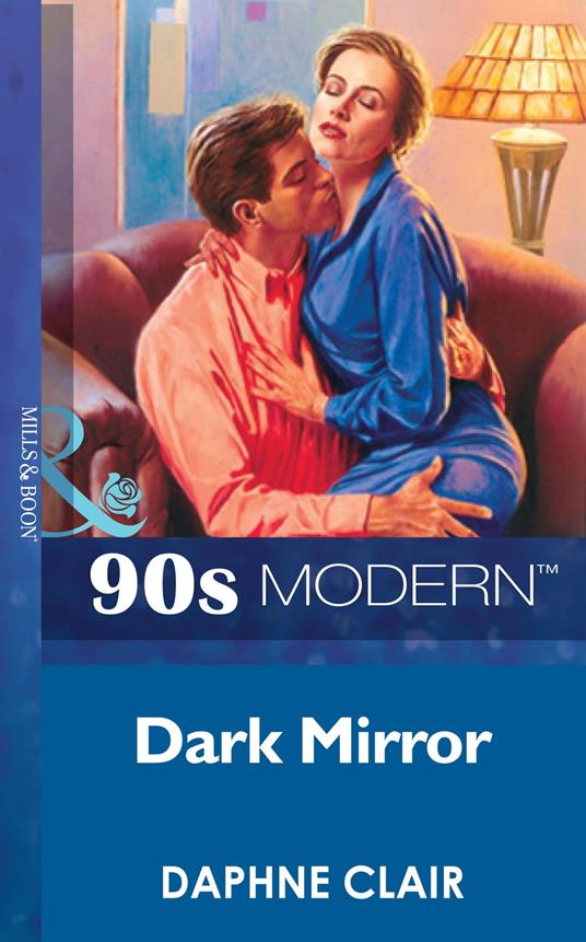 Dark Mirror (Mills & Boon Vintage 90s Modern)