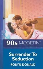 Surrender To Seduction (Mills & Boon Vintage 90s Modern)