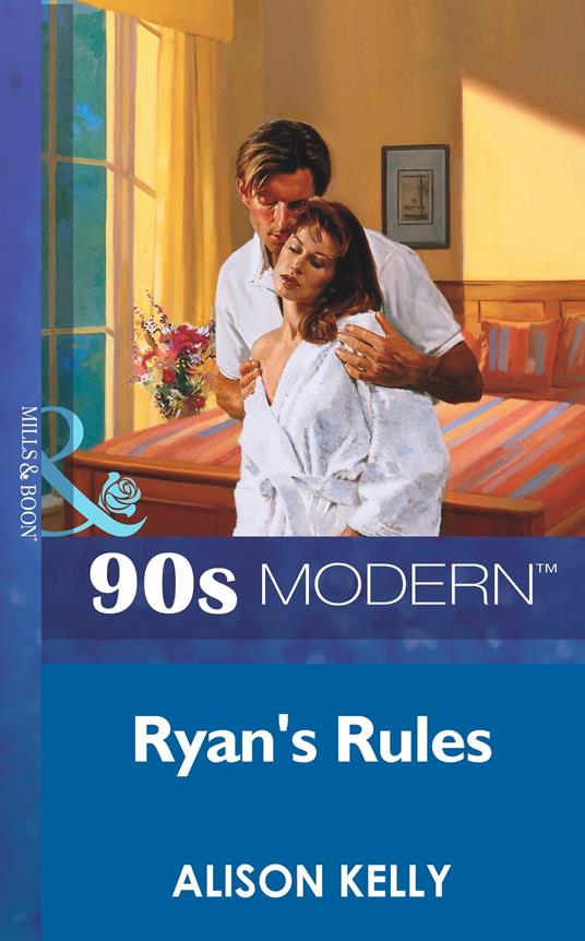 Ryan's Rules (Mills & Boon Vintage 90s Modern)