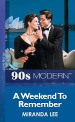 A Weekend To Remember (Mills & Boon Vintage 90s Modern)