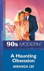 A Haunting Obsession (Mills & Boon Vintage 90s Modern)