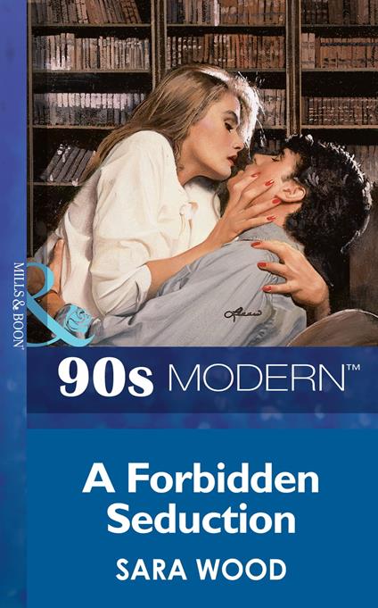 A Forbidden Seduction (Mills & Boon Vintage 90s Modern)