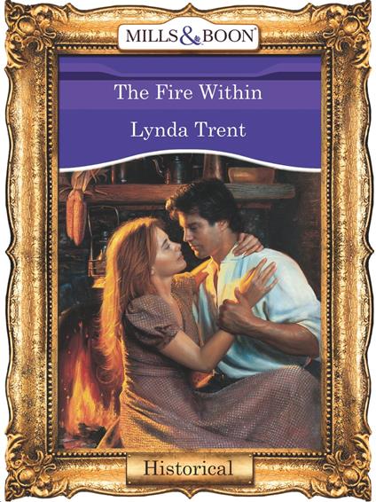 The Fire Within (Mills & Boon Vintage 90s Modern)