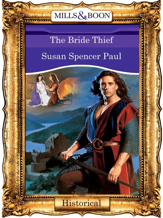 The Bride Thief (Mills & Boon Vintage 90s Modern)