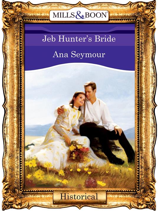 Jeb Hunter's Bride (Mills & Boon Vintage 90s Modern)