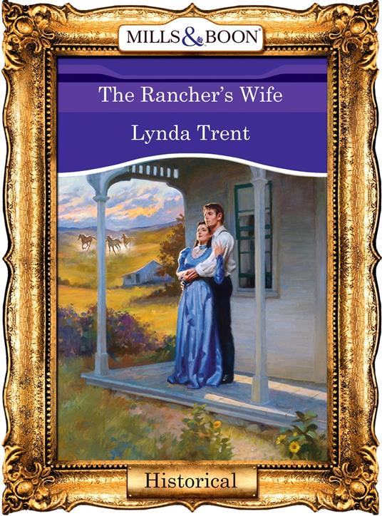 The Rancher's Wife (Mills & Boon Vintage 90s Modern)