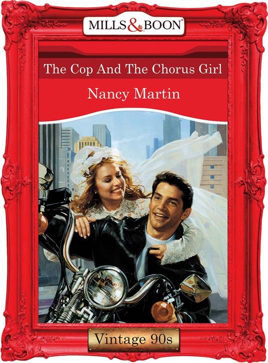 The Cop And The Chorus Girl (Mills & Boon Vintage Desire)