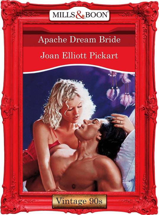 Apache Dream Bride (Mills & Boon Vintage Desire)