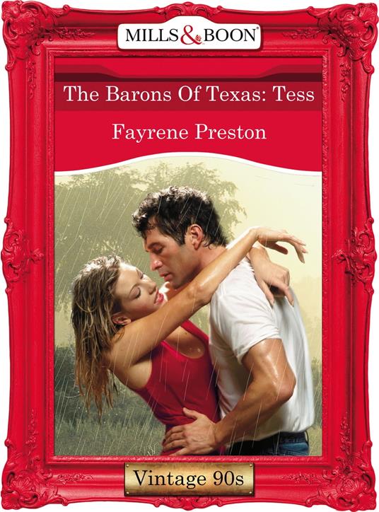 The Barons Of Texas: Tess (Mills & Boon Vintage Desire)