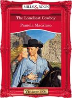 The Loneliest Cowboy (Mills & Boon Vintage Desire)