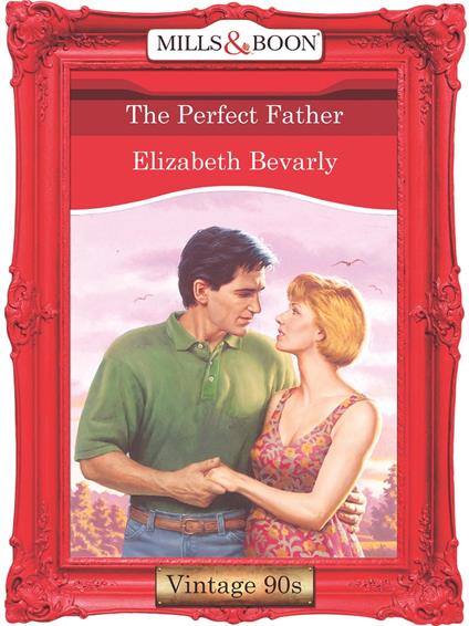 The Perfect Father (Mills & Boon Vintage Desire)