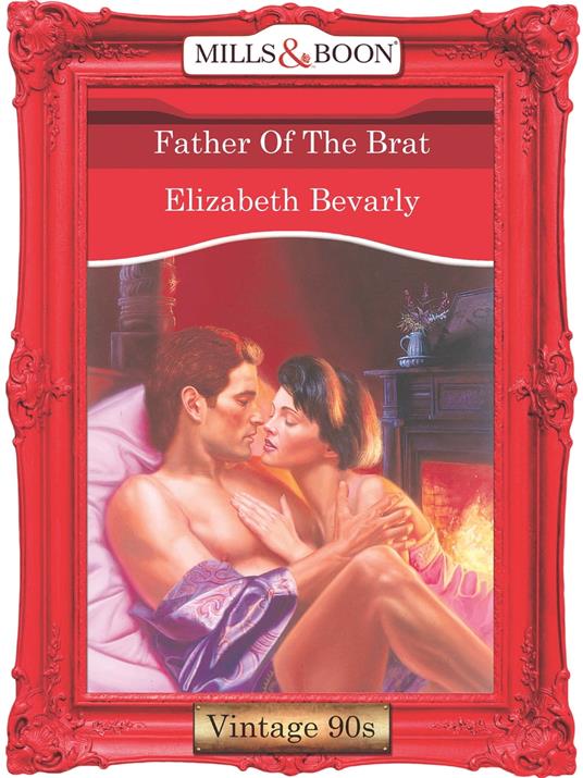 Father Of The Brat (Mills & Boon Vintage Desire)