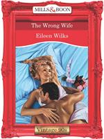 The Wrong Wife (Mills & Boon Vintage Desire)