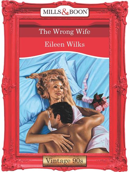 The Wrong Wife (Mills & Boon Vintage Desire)