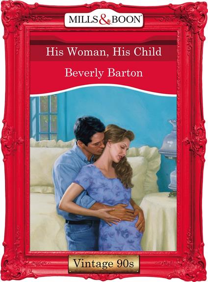 His Woman, His Child (Mills & Boon Vintage Desire)