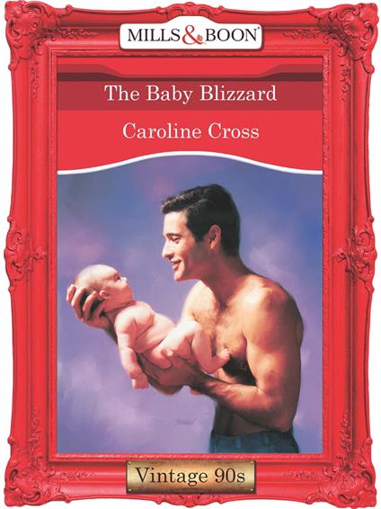 The Baby Blizzard (Mills & Boon Vintage Desire)