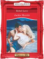 Rebel Love (Mills & Boon Vintage Desire)