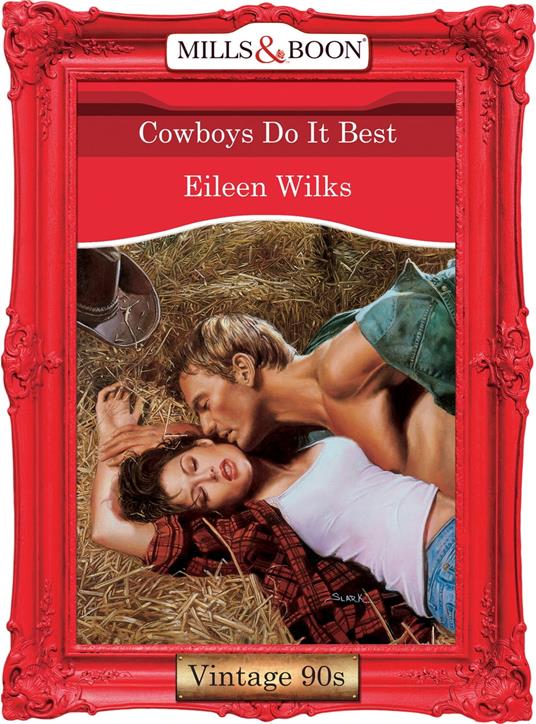 Cowboys Do It Best (Mills & Boon Vintage Desire)