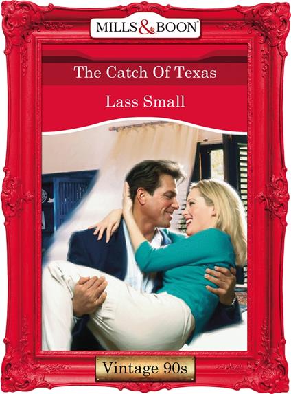 The Catch Of Texas (Mills & Boon Vintage Desire)