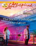 The Doctor's Devotion (Eagle Point Emergency, Book 1) (Mills & Boon Love Inspired)