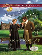 The Captain's Courtship (The Everard Legacy, Book 2) (Mills & Boon Love Inspired Historical)