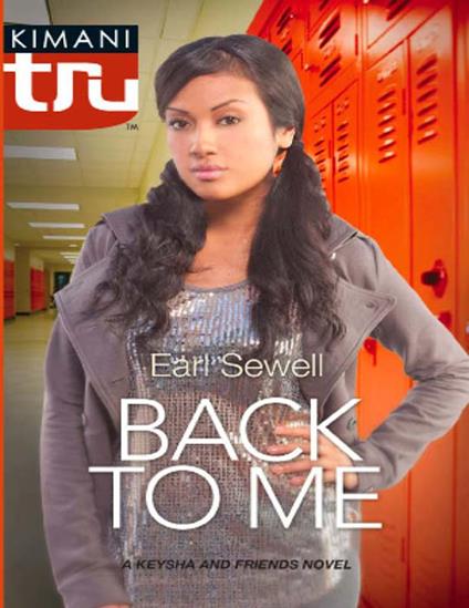 Back To Me (A Keysha and Friends Novel, Book 2)