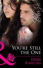 You're Still The One (Made in Montana, Book 4) (Mills & Boon Blaze)