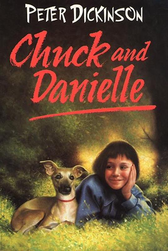 Chuck and Danielle - Peter Dickinson - ebook