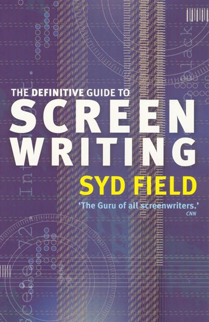 The Definitive Guide To Screenwriting