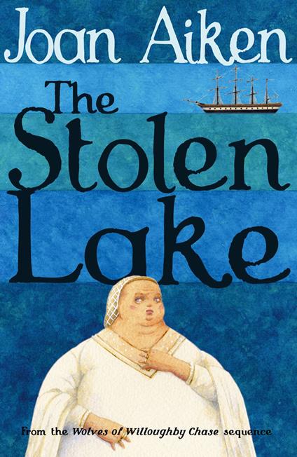 The Stolen Lake - Joan Aiken - ebook