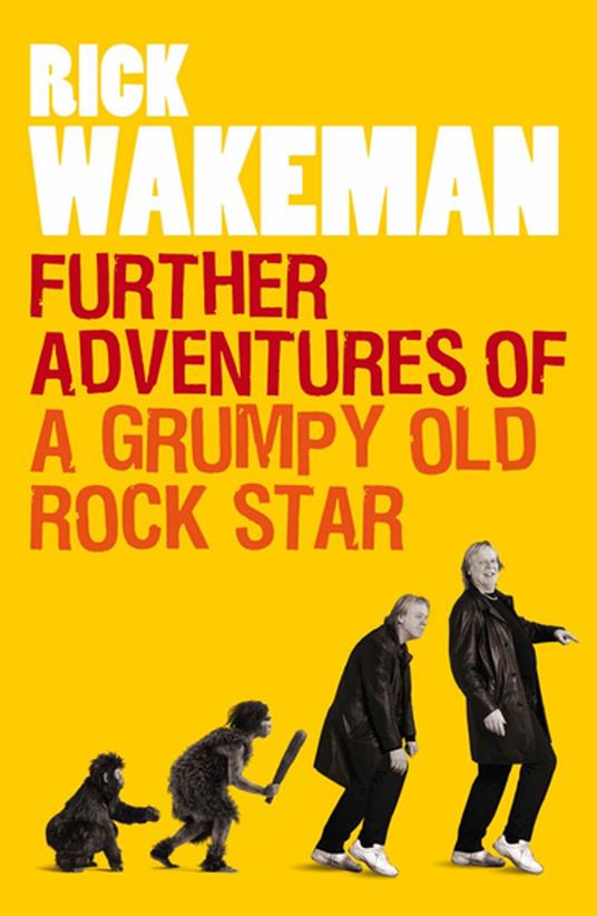 Further Adventures of a Grumpy Old Rock Star