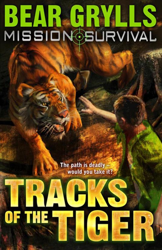 Mission Survival 4: Tracks of the Tiger - Bear Grylls - ebook