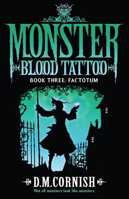 Monster Blood Tattoo: Factotum - D M Cornish - ebook