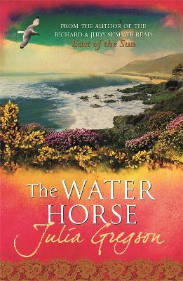 The Water Horse - Julia Gregson - 2