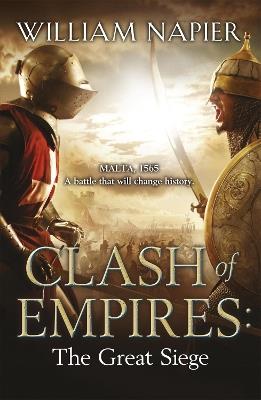 Clash of Empires: The Great Siege - William Napier - cover